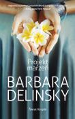 Projekt marzeń pocket. Autor: Delinsky Barbara. Dadada.pl Okładka książki Projekt marzeń pocket