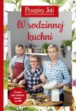 PRZEPISY JOLI W RODZINNEJ KUCHNI. Autor: JOLA CAPUTA. Dadada.pl Okładka książki PRZEPISY JOLI W RODZINNEJ KUCHNI