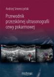 Przewodnik przezskórnej ultrasonografii cewy.... Autor: Smereczyński Andrzej. Dadada.pl Okładka książki Przewodnik przezskórnej ultrasonografii cewy...