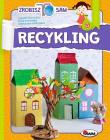 Recykling Zrobisz to sam. Autor: Tołłoczko Joanna Syndoman Kwiecińska Mirosława. Dadada.pl Okładka książki Recykling Zrobisz to sam