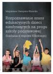 Rozpoznawanie szans edukacyjnych dzieci niesłyszących na progu szkoły podstawowej (badania z regionu. Autor: Olempska-Wysocka Magdalena. Dadada.pl Okładka książki Rozpoznawanie szans edukacyjnych dzieci niesłyszących na progu szkoły podstawowej (badania z regionu