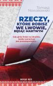 Okładka książki RZECZY KTÓRE ROBISZ WE LWOWIE BĘDĄC MARTWYM
