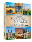Sanktuaria Maryjne na świecie. Autor: Adam Dylewski. Dadada.pl Okładka książki Sanktuaria Maryjne na świecie