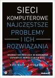 Okładka książki SIECI KOMPUTEROWE NAJCZĘSTSZE PROBLEMY I ICH ROZWIĄZANIA