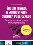 Środki trwałe w jednostkach sektora publicznego. Autor: Motowilczuk Izabela. Dadada.pl Okładka książki Środki trwałe w jednostkach sektora publicznego