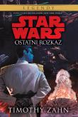 Star Wars: Ostatni rozkaz. Autor: Zahn Timothy. Dadada.pl Okładka książki Star Wars: Ostatni rozkaz
