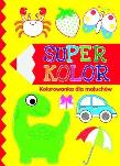 Okładka książki Super kolor. Kolorowanka dla maluchów