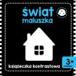 ŚWIAT MALUSZKA KSIĄŻECZKA KONTRASTOWA. Autor: WYDAWNICTWO SKRZAT. Dadada.pl Okładka książki ŚWIAT MALUSZKA KSIĄŻECZKA KONTRASTOWA