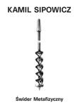 Świder metafizyczny. Autor: Sipowicz Kamil. Dadada.pl Okładka książki Świder metafizyczny
