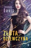 Tajemnice T.1 Złota dziewczyna. Autor: Sophie Davis. Dadada.pl Okładka książki Tajemnice T.1 Złota dziewczyna