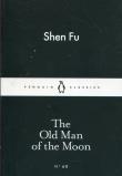 The Old Man of the Moon. Autor: SHEN FU. Dadada.pl Okładka książki The Old Man of the Moon