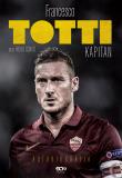 Totti. Kapitan. Autobiografia BR. Autor: Francesco Totti, Paolo Cond. Dadada.pl Okładka książki Totti. Kapitan. Autobiografia BR