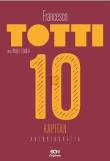 Totti. Kapitan. Autobiografia TW. Autor: Francesco Totti, Paolo Cond. Dadada.pl Okładka książki Totti. Kapitan. Autobiografia TW