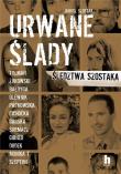 Okładka książki URWANE ŚLADY ŚLEDZTWA SZOSTAKA