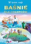 Okładka książki W krainie magii. Baśnie dla chłopców