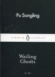 Wailing Ghosts. Autor: Songling Pu. Dadada.pl Okładka książki Wailing Ghosts