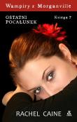 Okładka książki Wampiry z Morganville 7 - Ostatni pocałunek