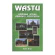 WASTU - Hinduska sztuka aranżacji przestrzeni. Autor: Rohit Arya. Dadada.pl Okładka książki WASTU - Hinduska sztuka aranżacji przestrzeni