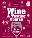 Wine A Tasting Course. Autor: Old Marnie. Dadada.pl Okładka książki Wine A Tasting Course