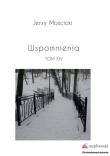 Wspomnienia Tom XIV. Autor: Mościcki Jerzy. Dadada.pl Okładka książki Wspomnienia Tom XIV