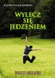 Wylecz się jedzeniem / Black Unicorn. Autor: Bączkowska Katarzyna. Dadada.pl Okładka książki Wylecz się jedzeniem / Black Unicorn