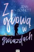 Z głową w gwiazdach. Autor: Jenn Bennett. Dadada.pl Okładka książki Z głową w gwiazdach