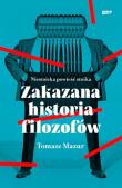 Okładka książki Zakazana historia filozofów. Niestoicka powieść stoika.