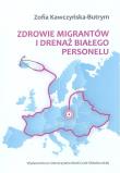 Okładka książki Zdrowie migrantów i drenaż białego personelu
