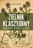Zielnik klasztorny. Sekrety bozej apteki w.2. Autor: Anna Paczuska. Dadada.pl Okładka książki Zielnik klasztorny. Sekrety bozej apteki w.2