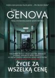 ŻYCIE ZA WSZELKĄ CENĘ. Autor: Genova Lisa. Dadada.pl Okładka książki ŻYCIE ZA WSZELKĄ CENĘ