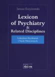 Leksykon psychiatrii i nauk pokrewnych. Autor: Krzyżowski Janusz. Dadada.pl Okładka książki Leksykon psychiatrii i nauk pokrewnych
