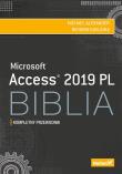 Access 2019 PL. Biblia. Autor: Michael Alexander, Richard Kusleika. Dadada.pl Okładka książki Access 2019 PL. Biblia