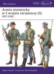 Armia niemiecka w I wojnie światowej (3) 1917-1918. Autor: Thomas Nigel. Dadada.pl Okładka książki Armia niemiecka w I wojnie światowej (3) 1917-1918
