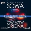 CD MP3 GWIAZDY ORIONA. Autor: Aleksander Sowa. Dadada.pl Okładka książki CD MP3 GWIAZDY ORIONA