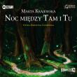 CD MP3 NOC MIĘDZY TAM I TU. Autor: Marta Krajewska. Dadada.pl Okładka książki CD MP3 NOC MIĘDZY TAM I TU
