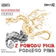 CD MP3 Z POWODU PICIA PODŁEGO PIWA WYD. 2. Autor: Dębski Eugeniusz. Dadada.pl Okładka książki CD MP3 Z POWODU PICIA PODŁEGO PIWA WYD. 2