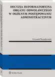 Decyzja reformatoryjna organu odwoławczego... Autor: Krzysztof Kaszubowski. Dadada.pl Okładka książki Decyzja reformatoryjna organu odwoławczego..