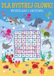 Okładka książki DLA BYSTREJ GŁÓWKI WYKREŚLANKI I KRZYŻÓWKI