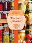 DOMOWA SPIŻARNIA ZDROWIE NA TALERZU. Autor: Opracowanie zbiorowe. Dadada.pl Okładka książki DOMOWA SPIŻARNIA ZDROWIE NA TALERZU