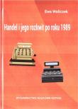 Okładka książki Handel i jego rozkwit po roku 1989