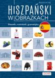 HISZPAŃSKI W OBRAZKACH SŁOWNIK ROZMÓWKI GRAMATYKA. Autor: Joanna Ostrowska. Dadada.pl Okładka książki HISZPAŃSKI W OBRAZKACH SŁOWNIK ROZMÓWKI GRAMATYKA