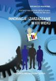 Innowacje i zarządzanie w XXI wieku. Autor: Szopik-Depczyńska Katarzyna, Ireneusz Miciuła. Dadada.pl Okładka książki Innowacje i zarządzanie w XXI wieku