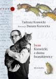 Iwan Konwicki, z domu Iwaszkiewicz. Biografia. Autor: Konwicki Tadeusz. Dadada.pl Okładka książki Iwan Konwicki, z domu Iwaszkiewicz. Biografia