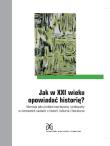 Jak w XXI wieku opowiadać historię?. Autor: Jerzy Kałążny. Dadada.pl Okładka książki Jak w XXI wieku opowiadać historię?