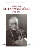Kardynał Stefan Wyszyński. Autor: Rafał Łatka, Beata Mackiewicz, ks. Dominik Zamiat. Dadada.pl Okładka książki Kardynał Stefan Wyszyński