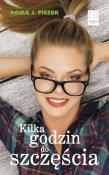 KILKA GODZIN DO SZCZĘŚCIA WYD. KIESZONKOWE. Autor: Roma J. Fiszer. Dadada.pl Okładka książki KILKA GODZIN DO SZCZĘŚCIA WYD. KIESZONKOWE