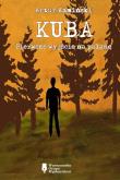 Kuba. Pierwsze wyjście na polanę. Autor: Kamiński Artur. Dadada.pl Okładka książki Kuba. Pierwsze wyjście na polanę