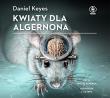 Kwiaty dla Algernona. Audiobook. Autor: Daniel Keyes. Dadada.pl Okładka książki Kwiaty dla Algernona. Audiobook