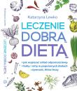 Leczenie dobrą dietą. Autor: Katarzyna Lewko. Dadada.pl Okładka książki Leczenie dobrą dietą