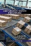 Logistyczne aspekty transportu w Unii Europejskiej. Autor: Ireneusz Miciuła, Maciuk Kamil, Królikowska Sylwia. Dadada.pl Okładka książki Logistyczne aspekty transportu w Unii Europejskiej